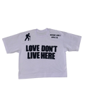 “Love don’t live here”